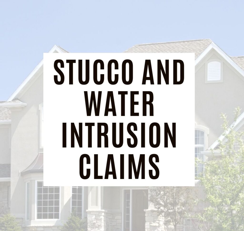 stucco and water intrusion claims